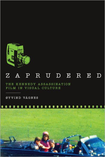 Zaprudered: The Kennedy Assassination Film in Visual Culture