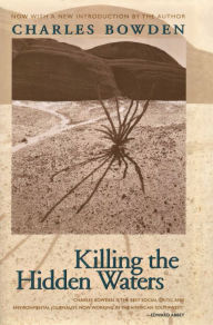 Title: Killing the Hidden Waters, Author: Charles Bowden