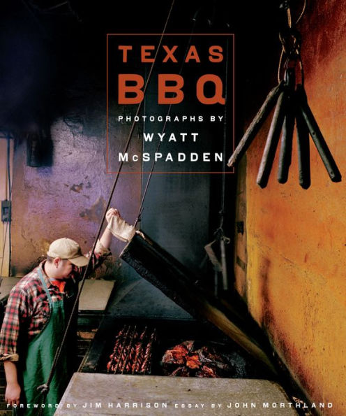 Texas BBQ: Photographs by Wyatt McSpadden