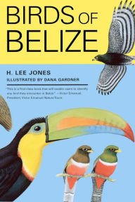 Title: Birds of Belize, Author: H. Lee Jones