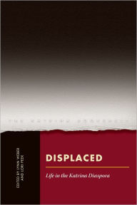 Title: Displaced: Life in the Katrina Diaspora, Author: Lynn Weber