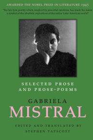 Title: Selected Prose and Prose-Poems, Author: Gabriela Mistral
