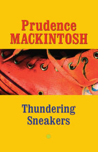 Title: Thundering Sneakers, Author: Prudence Mackintosh