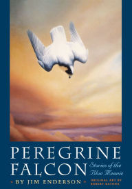 Title: Peregrine Falcon: Stories of the Blue Meanie, Author: James H. Enderson