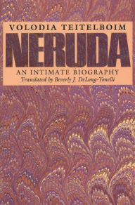 Title: Neruda: An Intimate Biography, Author: Volodia Teitelboim