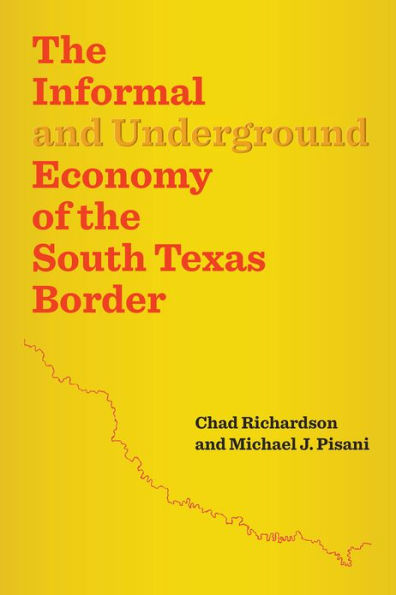 the Informal and Underground Economy of South Texas Border