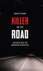 Killer on the Road: Violence and the American Interstate