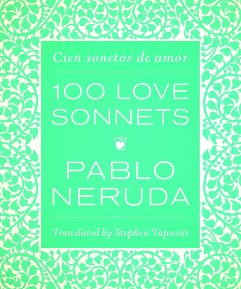 One Hundred Love Sonnets: Cien sonetos de amor