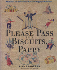 Title: Please Pass the Biscuits, Pappy: Pictures of Governor W. Lee 