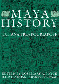 Title: Maya History, Author: Tatiana Proskouriakoff