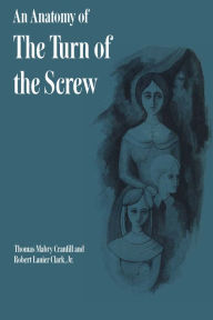 Title: An Anatomy of The Turn of the Screw, Author: Thomas Mabry Cranfill