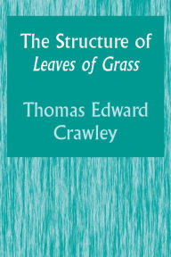 Title: The Structure of Leaves of Grass, Author: Thomas Edward Crawley