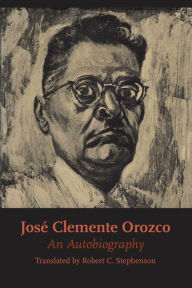 Title: José Clemente Orozco: An Autobiography, Author: José Clemente Orozco