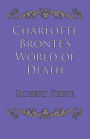 Charlotte Brontë's World of Death