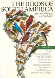 Title: The Birds of South America: Vol. II, The Suboscine Passerines, Author: Robert S. Ridgely