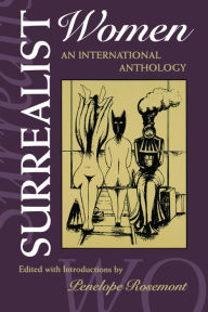 Title: Surrealist Women: An International Anthology / Edition 1, Author: Penelope Rosemont