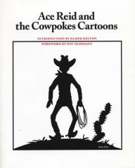 Title: Ace Reid and the Cowpokes Cartoons, Author: Ace Reid