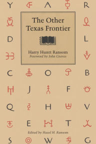 Title: The Other Texas Frontier, Author: Harry Huntt Ransom