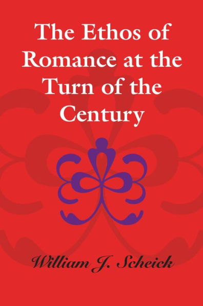 the Ethos of Romance at Turn Century