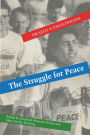 The Struggle for Peace: Israelis and Palestinians