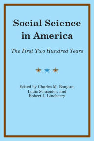 Title: Social Science in America: The First Two Hundred Years, Author: Charles M. Bonjean