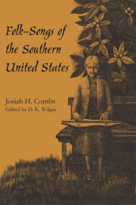 Title: Folk-Songs of the Southern United States, Author: Josiah H. Combs