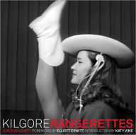 Title: Kilgore Rangerettes, Author: O. Rufus Lovett