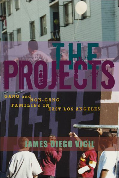 The Projects: Gang and Non-Gang Families in East Los Angeles