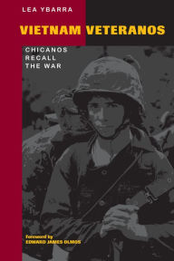 Title: Vietnam Veteranos: Chicanos Recall the War, Author: Lea Ybarra