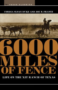 Title: 6000 Miles Of Fence, Author: Cordia Sloan Duke