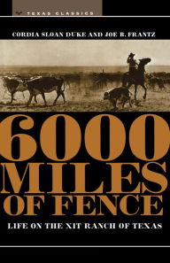 Title: 6000 Miles of Fence, Author: Cordia Sloan Duke