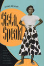 Sista, Speak!: Black Women Kinfolk Talk about Language and Literacy