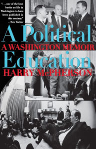 Title: A Political Education: A Washington Memoir, Author: Harry McPherson