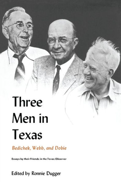 Three Men in Texas: Bedichek, Webb, and Dobie
