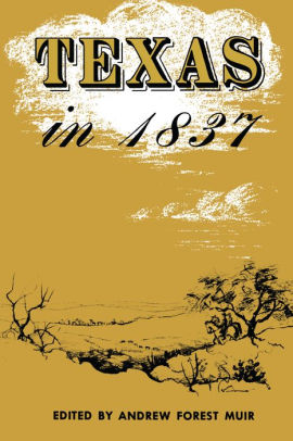 Texas In 1837 by Andrew Forest Muir, Paperback | Barnes & Noble®