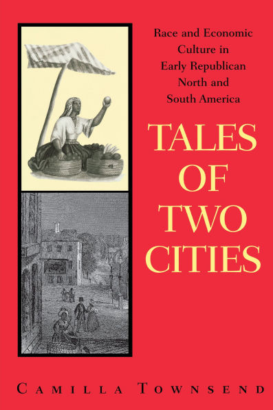 Tales of Two Cities: Race and Economic Culture Early Republican North South America