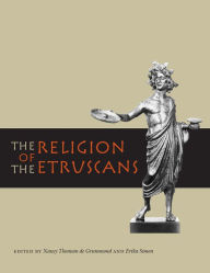 Title: The Religion of the Etruscans, Author: Nancy Thomson de Grummond