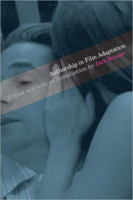 Title: Authorship in Film Adaptation, Author: Jack Boozer