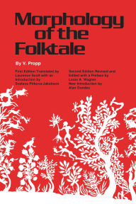 Title: Morphology of the Folktale: Second Edition / Edition 2, Author: V. Propp