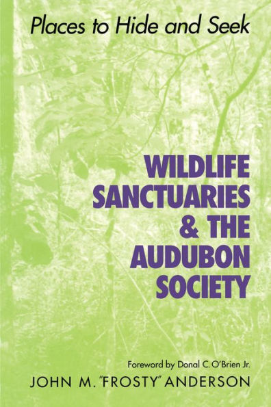 Wildlife Sanctuaries and the Audubon Society: Places to Hide and Seek