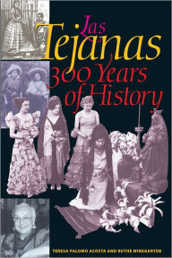 Title: Las Tejanas: 300 Years of History, Author: Teresa Palomo Acosta