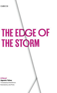 Title: The Edge of the Storm: A Novel, Author: Agustín Yanez