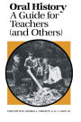 Oral History: A Guide for Teachers (and Others)