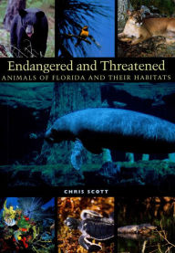 Title: Endangered and Threatened Animals of Florida and Their Habitats, Author: Chris Scott