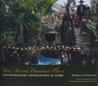 Title: Yard Art and Handmade Places: Extraordinary Expressions of Home, Author: Jill Nokes