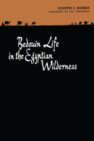 Title: Bedouin Life in the Egyptian Wilderness, Author: Joseph J. Hobbs