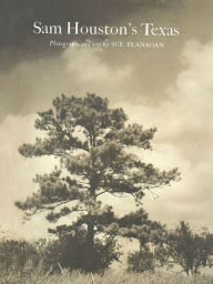 Title: Sam Houston's Texas, Author: Sue Flanagan