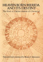 Heaven Born Merida and Its Destiny: The Book of Chilam Balam of Chumayel