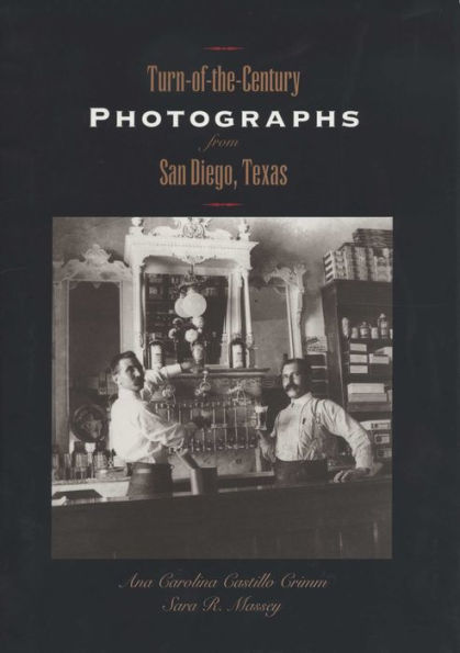 Turn-of-the-Century Photographs from San Diego, Texas