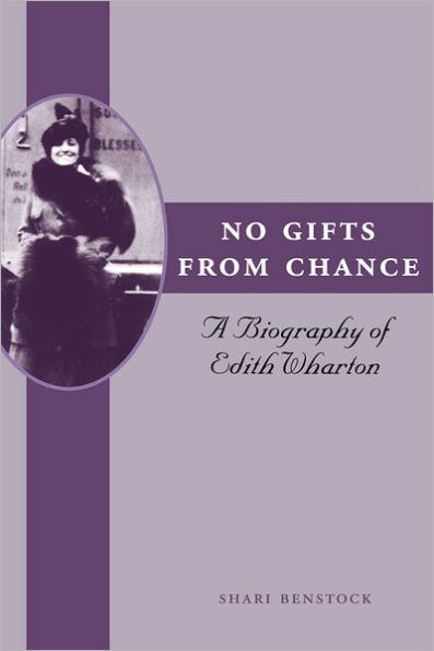 No Gifts from Chance: A Biography of Edith Wharton